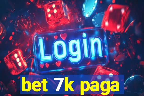 bet 7k paga